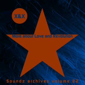 soundz_archives_vol22_more-about-love-and-revolution