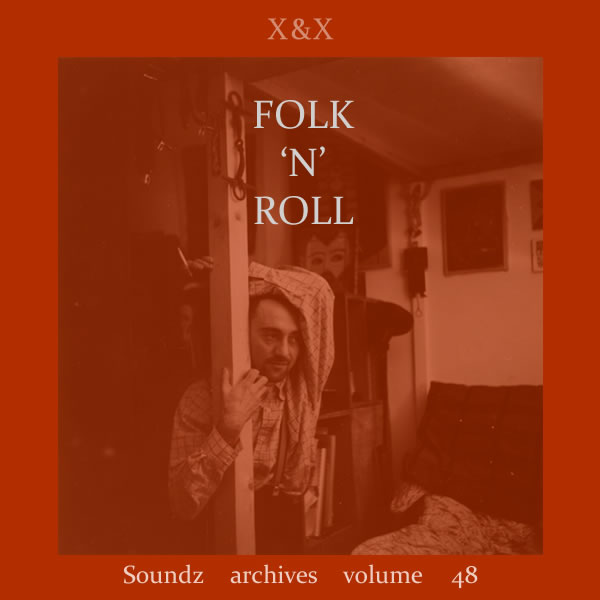 [Soundzs archives volume 48 : Folk n roll]