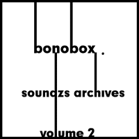 [ Soundz archives volume 2 ] : Bonobox