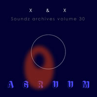 [Soundzs archives volume 30] Agruum