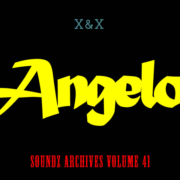 [Soundzs archives volume 41 : Angelo]
