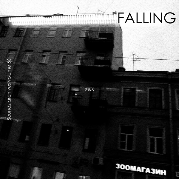 [Soundzs archives volume 56 : FALLING]
