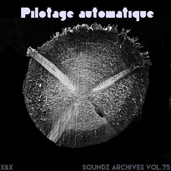 Soundz archives 75 : [Pilotage automatique]