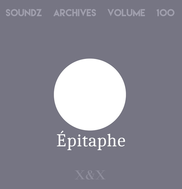 Soundz archives 100 : [Épitaphe]